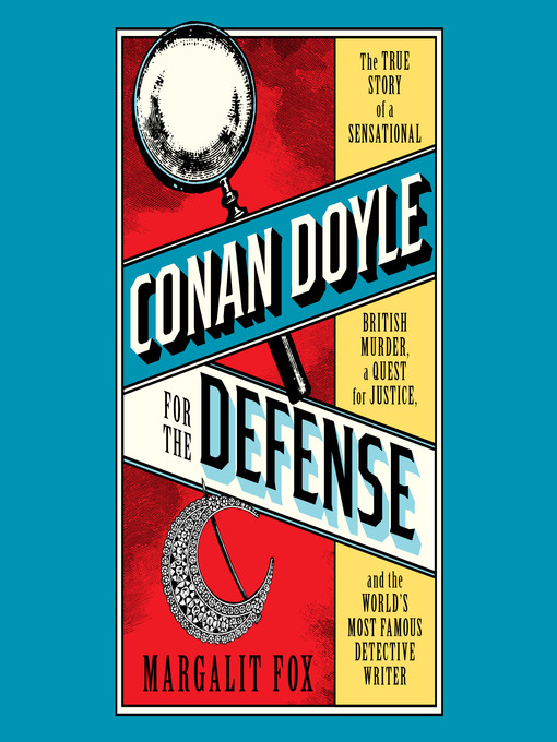 Title details for Conan Doyle for the Defense by Margalit Fox - Available